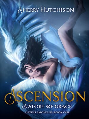cover image of Ascension a Story of Grace